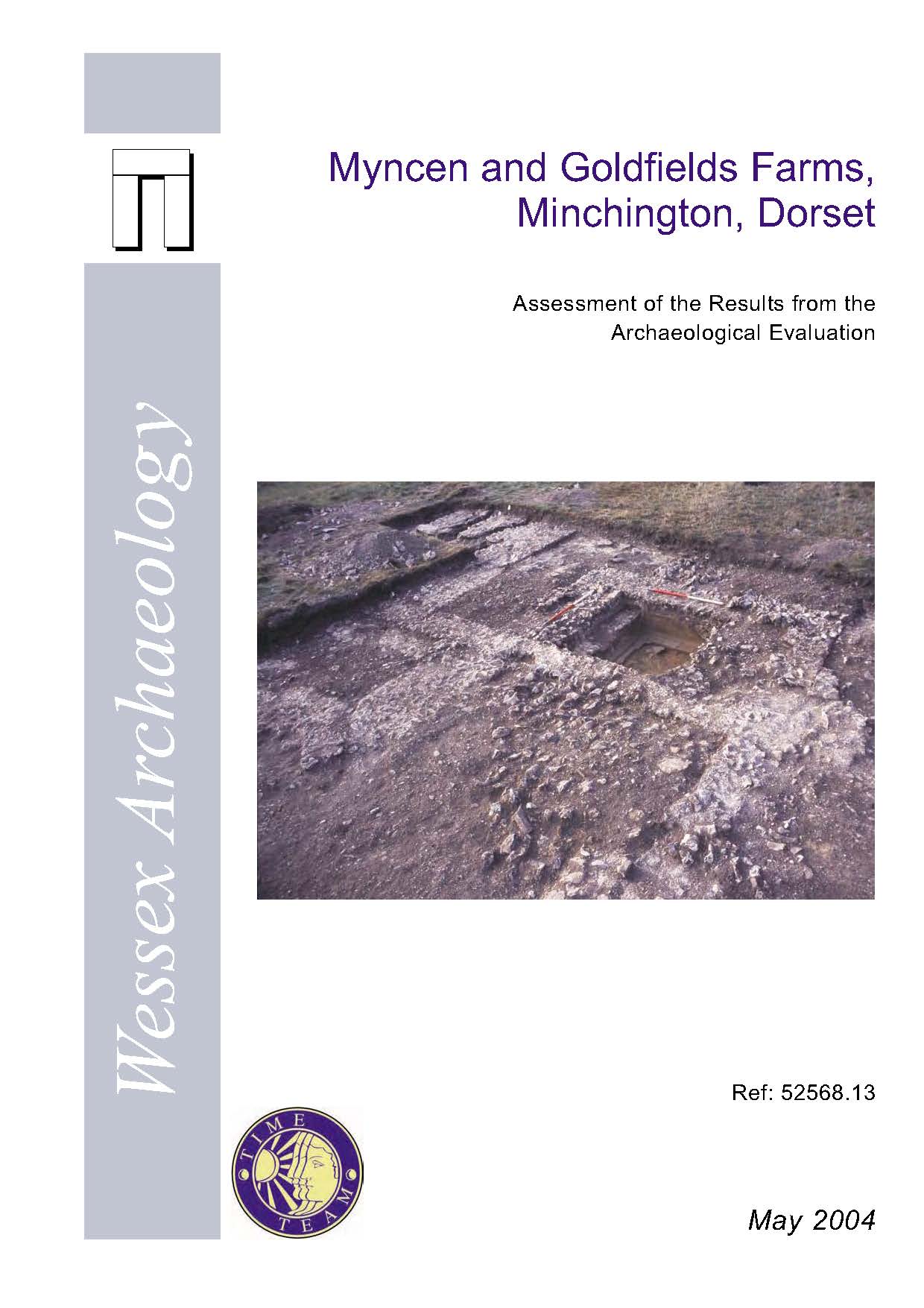 Thumbnail representing Time Team - Myncen and Goldfields Farms, Minchington, Dorset - Assessment of the Results from the Archaeological Evaluation