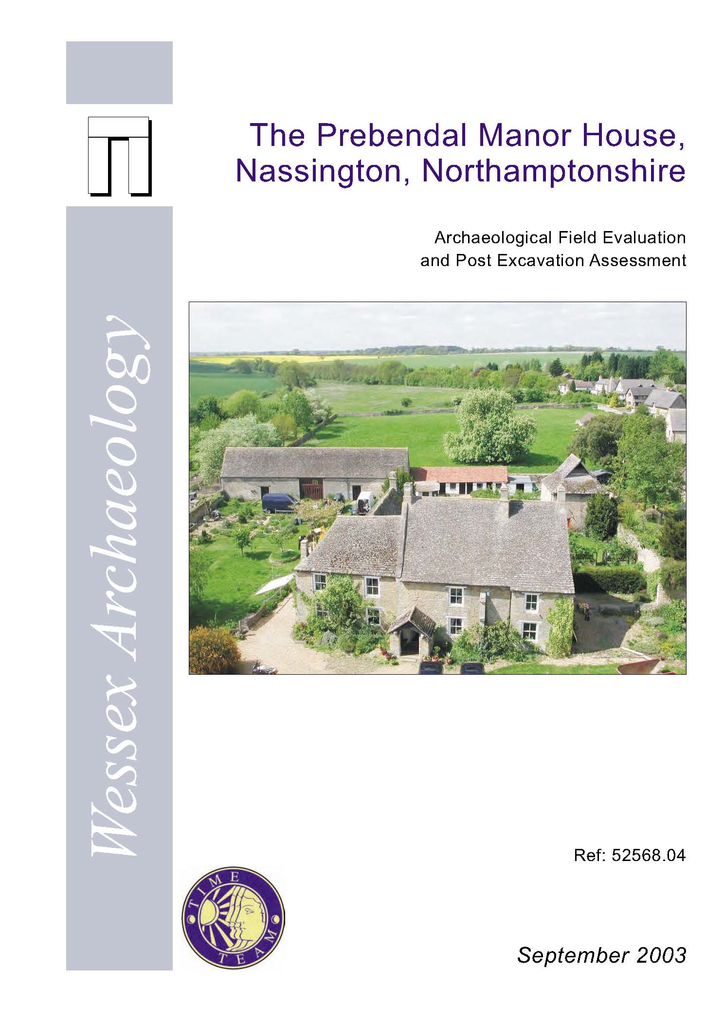 Thumbnail representing Time Team - The Prebendal Manor House, Nassington, Northamptonshire - Archaeological Feld Evaluation and Post Excavation Assessment
