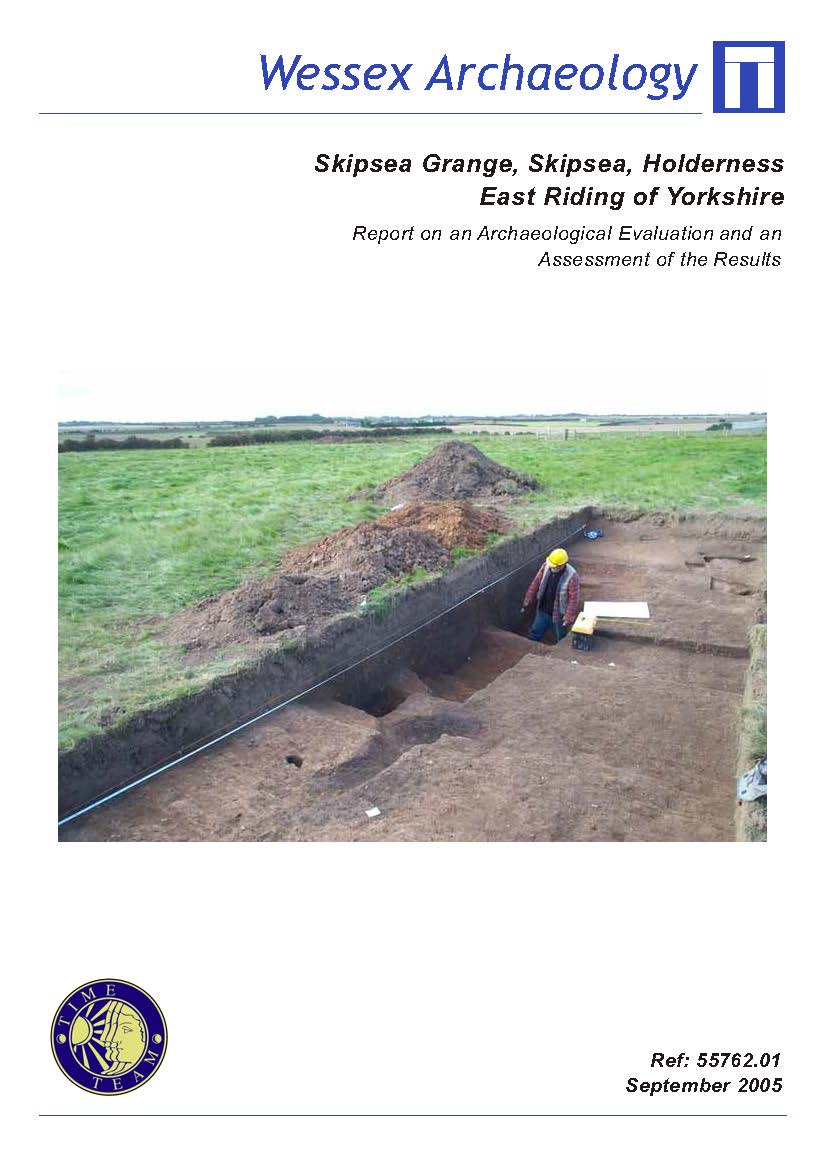 Thumbnail representing Time Team - Skipsea Grange, Skipsea, Holderness, East Riding of Yorkshire - Report on an Archaeological Evaluation and an Assessment of the Results
